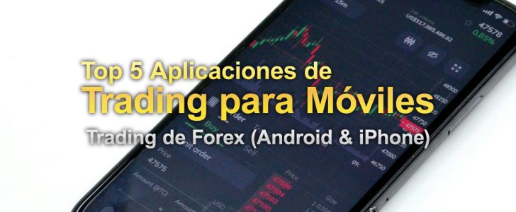 5 Mejores Aplicaciones de Trading de Forex para Móviles (Android ...