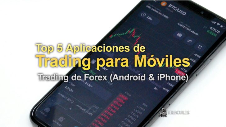 5 Mejores Aplicaciones de Trading de Forex para Móviles (Android & iPhone)