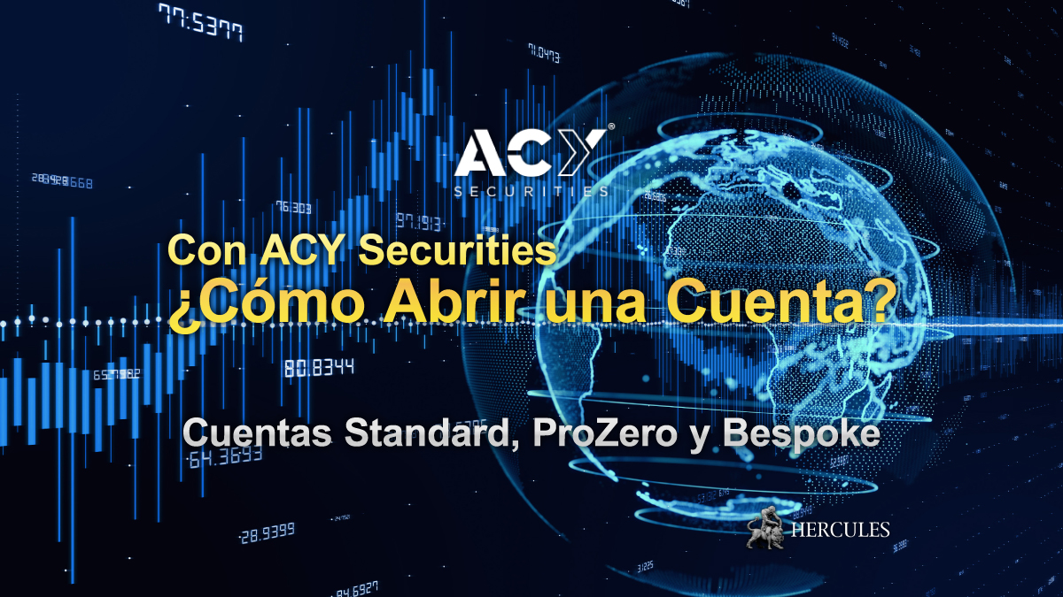 Abrir Cuenta en ACY Securities Cuentas Standard, ProZero y Bespoke