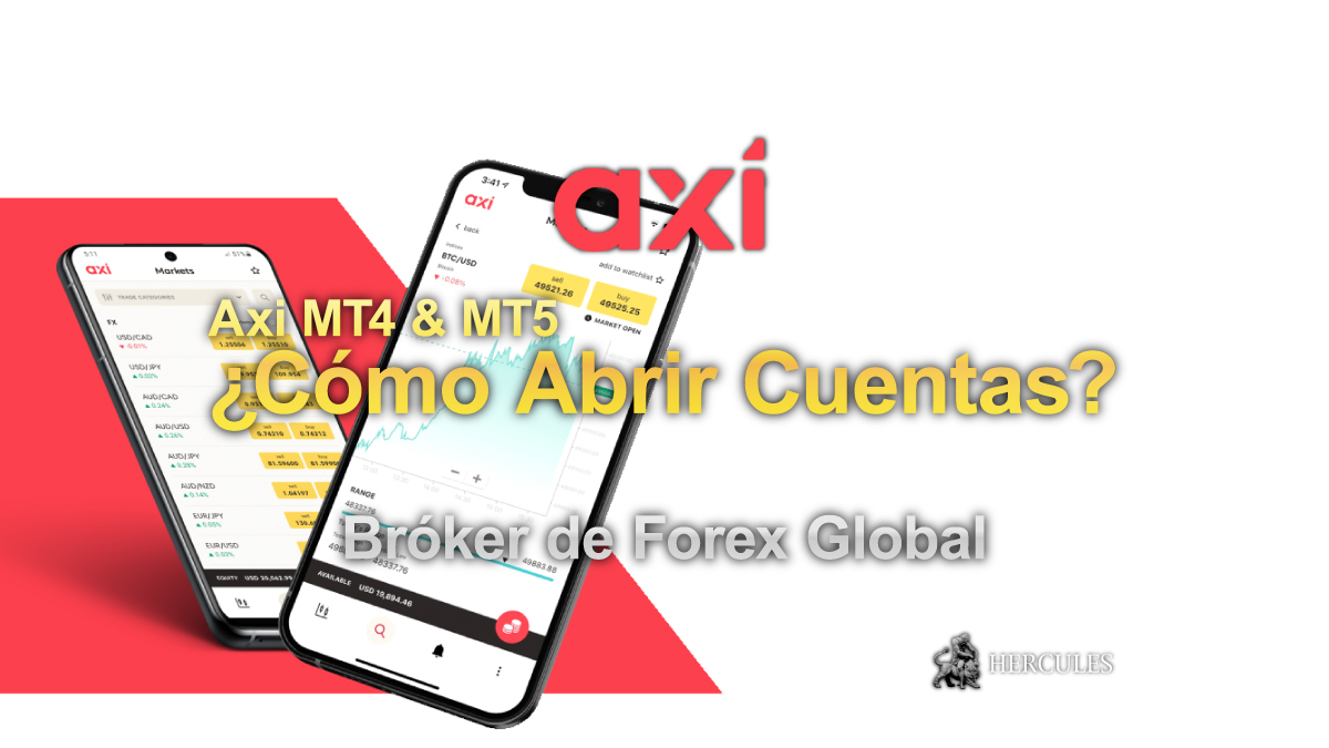 Axi - ¿Cómo abrir cuentas de trading Axi MT4 & MT5? | Bróker de Forex Global