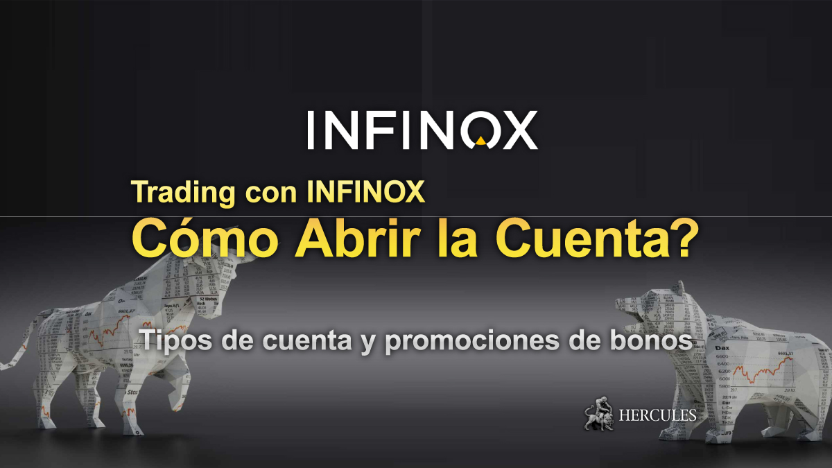 INFINOX - Cómo abrir la cuenta de trading de Forex con INFINOX? | Tipos de cuenta y promociones de bonos