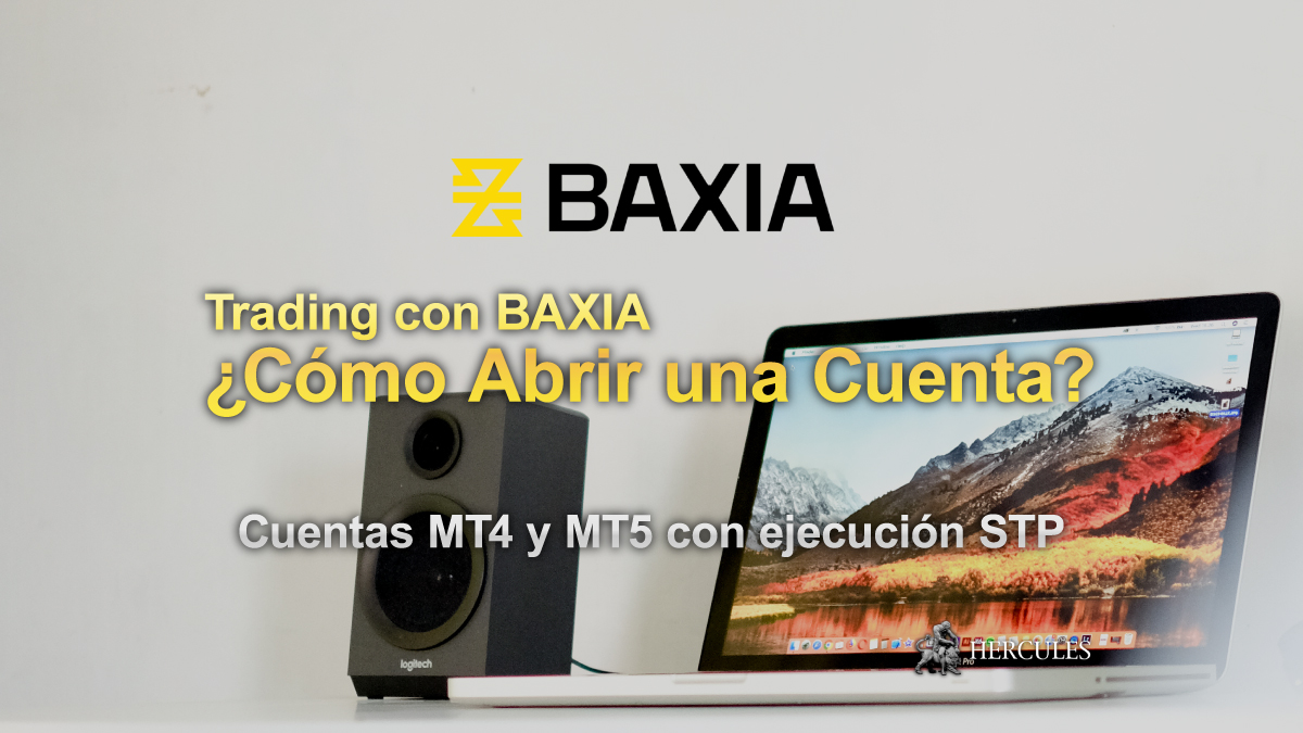 Baxia - ¿Cómo abrir una cuenta con BAXIA? | Cuentas MT4 y MT5 con ejecución STP