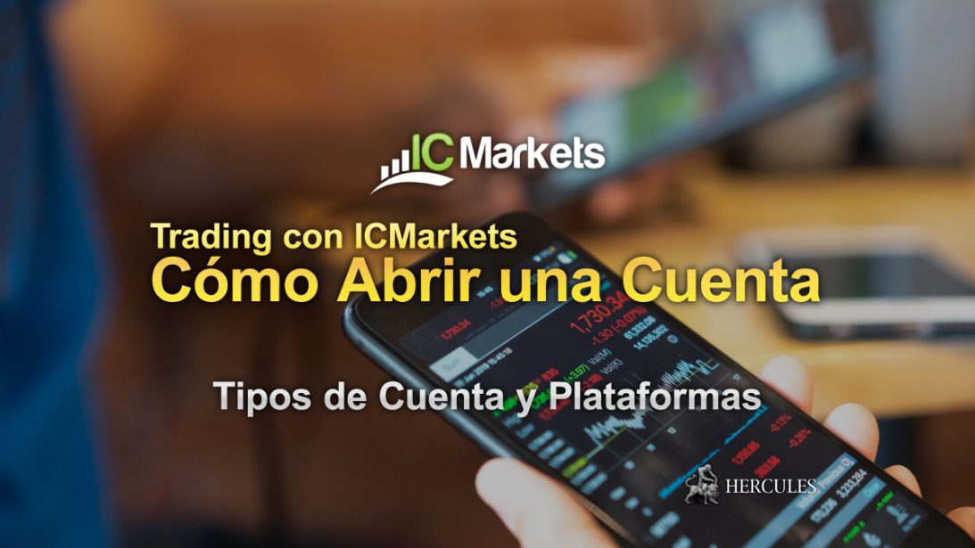 Cómo abrir una cuenta de trading Forex en ICMarkets Tipos de Cuenta y Plataformas