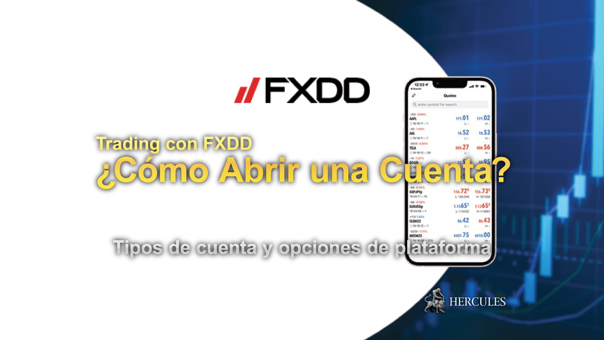 ¿Cómo abrir una cuenta de trading con FXDD Tipos de cuenta y opciones de plataforma