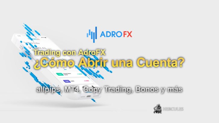 Cómo abrir una cuenta de trading en AdroFX allpips, MT4, Copy Trading, Bonos y más