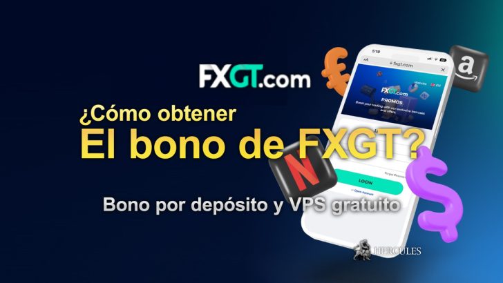 Cómo beneficiarse de todos los bonos de FXGT Bono por depósito y VPS gratuito