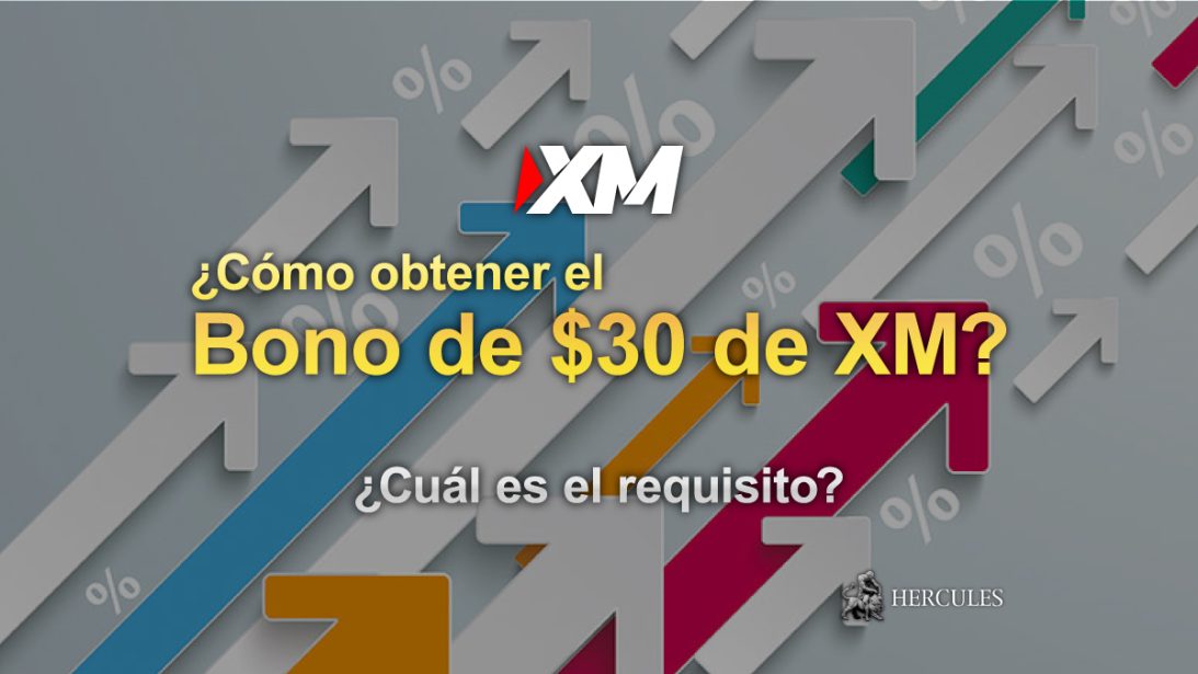 Cómo obtener el bono de $30 de XM y operar en Forex Cuál es el requisito