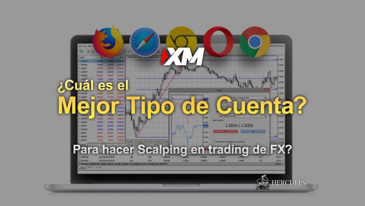 Cuál es el mejor tipo de cuenta de XM para hacer Scalping en trading de FX