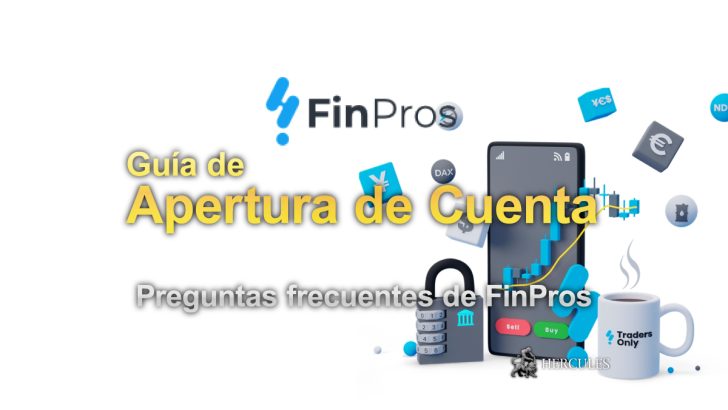 Guía de apertura de cuenta y condiciones de trading Preguntas frecuentes de FinPros