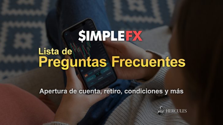 Lista de preguntas frecuentes sobre el servicio de SimpleFX | Apertura de cuenta, depósito, retiro, condiciones y más