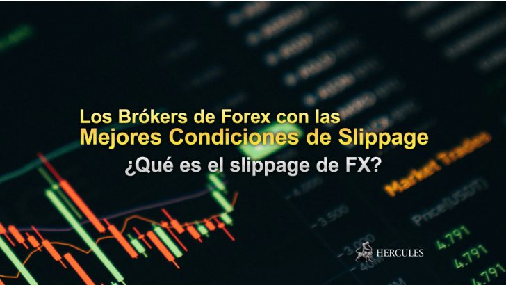 Los Brókers de Forex con las Mejores Condiciones de Slippage