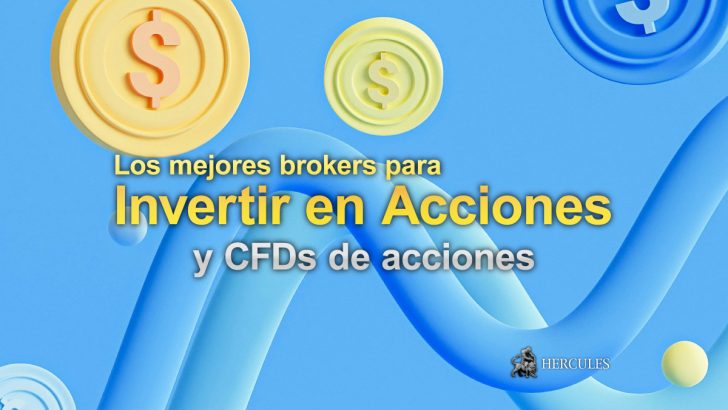 Los mejores brokers para invertir en acciones (mercados de valores) y CFDs de acciones