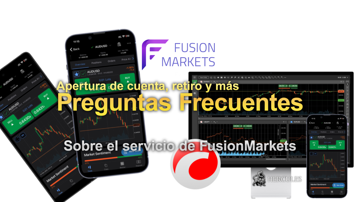 FusionMarkets - Preguntas frecuentes sobre el servicio de FusionMarkets | Apertura de cuenta, depósito, retiro, copia de operaciones y más