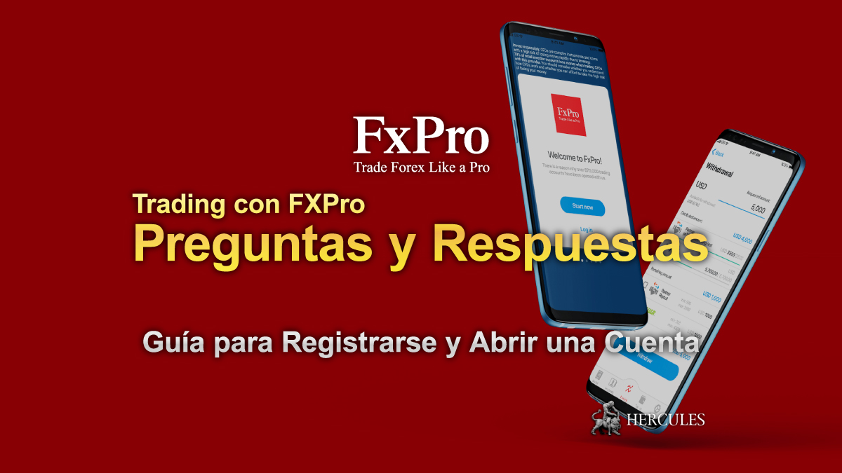 FxPro - Preguntas y respuestas de FXPro | Guía para Registrarse y Abrir una Cuenta