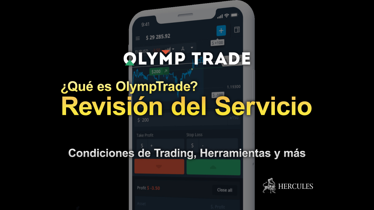 Olymp Trade - Revisión del Servicio de Broker de OlympTrade | Condiciones de Trading, Plataformas, Herramientas y más