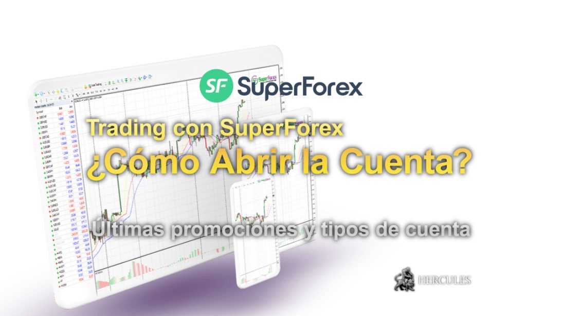 ¿Cómo abrir la cuenta de trading de SuperForex? | Últimas promociones de bonos y tipos de cuenta