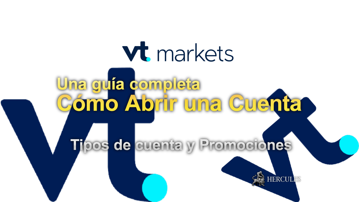 VTMarkets - Cómo abrir una cuenta con VTMarkets? | Tipos de cuenta y promociones de bonificación