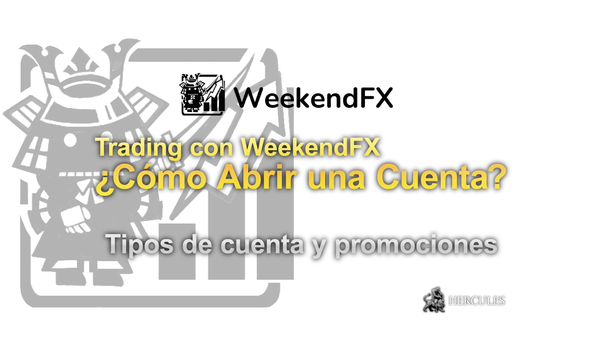 ¿Cómo abrir una cuenta con WeekendFX Tipos de cuenta y promociones de bonificación