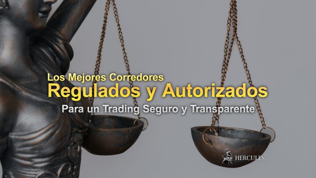 Los Mejores Corredores Regulados y Autorizados - Para un Trading Seguro y Transparente