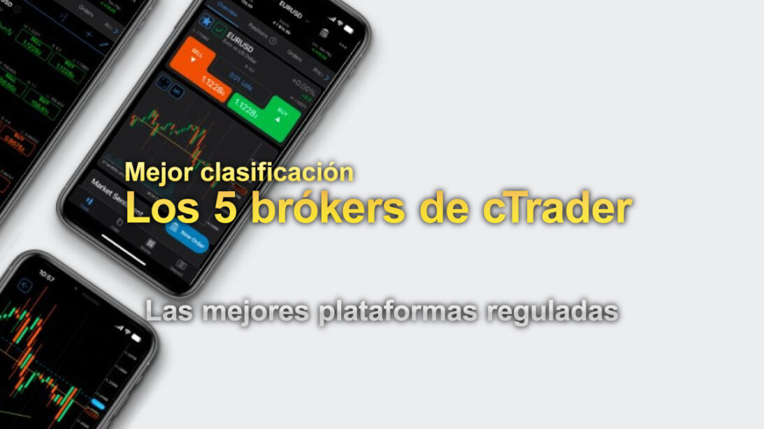Mejor clasificación: los 5 mejores brókers de Forex con cTrader